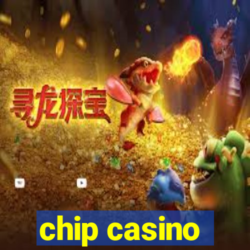 chip casino